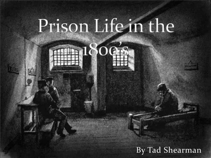 prison life in the 1800 s