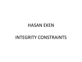 HASAN EKEN INTEGRITY CONSTRAINTS