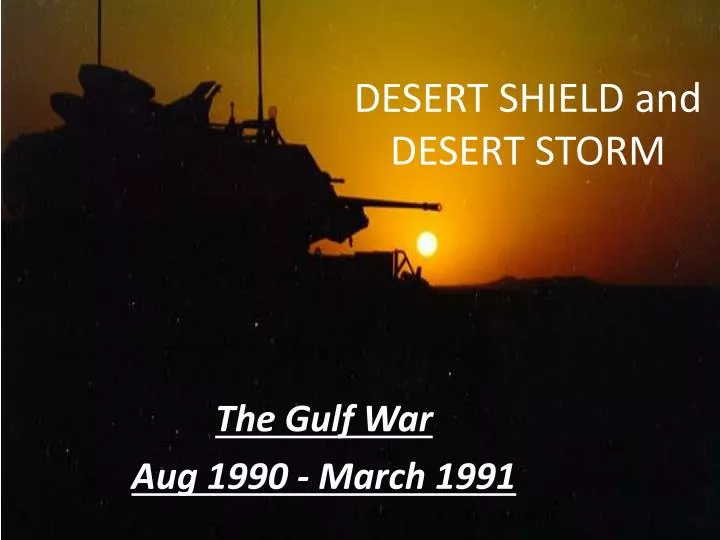the gulf war aug 1990 march 1991