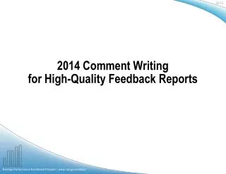 2014 Comment Writing for High-Quality Feedback Reports
