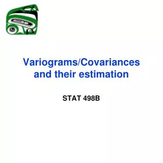 Variograms/Covariances and their estimation
