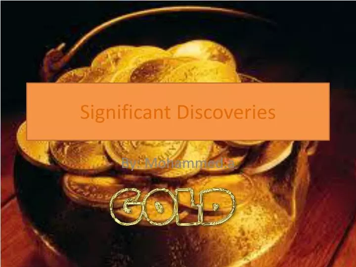 significant discoveries