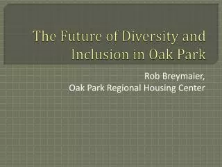 The Future of Diversity and Inclusion in Oak Park