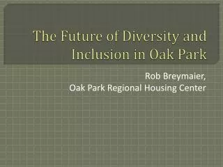 the future of diversity and inclusion in oak park