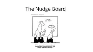 The Nudge Board