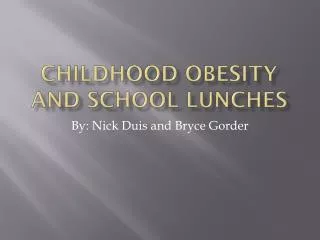 Childhood Obesity and School Lunches