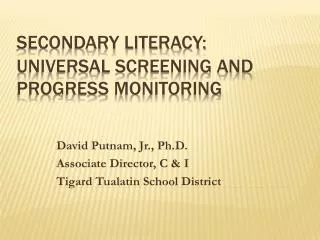 Secondary literacy: Universal Screening and Progress Monitoring