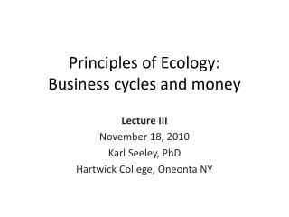 Principles of Ecology: Business cycles and money