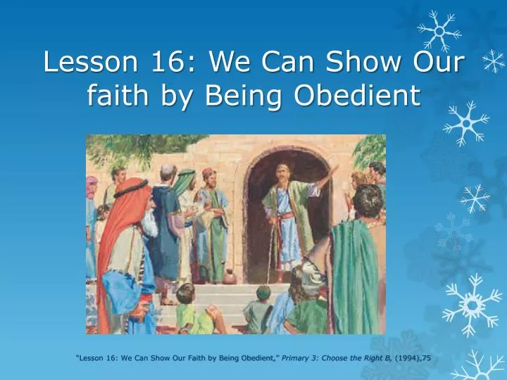 lesson 16 we can show our faith by being obedient
