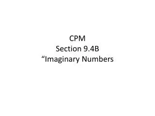cpm section 9 4b imaginary numbers