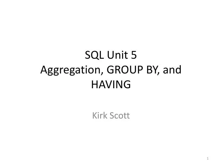 sql unit 5 aggregation group by and having