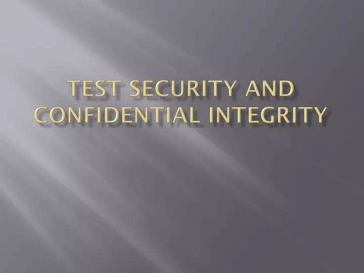 test security and confidential integrity