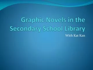 Graphic Novels in the Secondary School Library