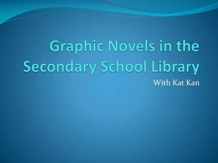 graphic novels in the secondary school library