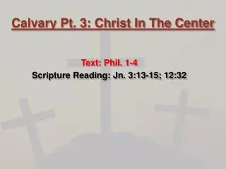Calvary Pt. 3: Christ In The Center