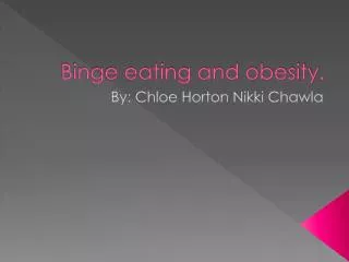 Binge eating and obesity.