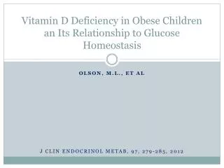 Vitamin D Deficiency in Obese Children an Its Relationship to Glucose Homeostasis