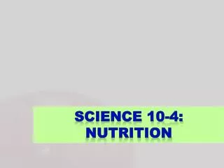 Science 10-4: Nutrition