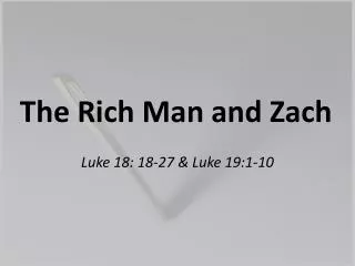 The Rich Man and Zach