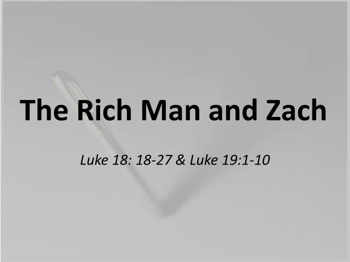 the rich man and zach