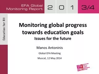Monitoring global progress towards education goals Issues for the future