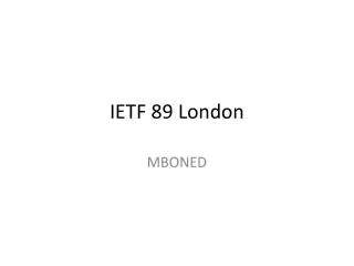 IETF 89 London