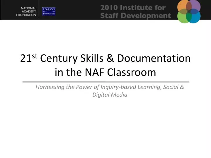 21 st century skills documentation in the naf classroom