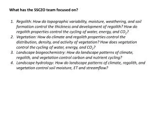 What has the SSCZO team focused on?