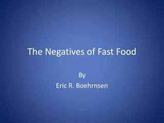 The Negatives of Fast Food