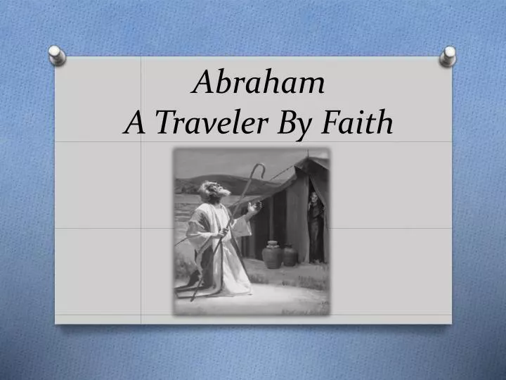 abraham a traveler by faith