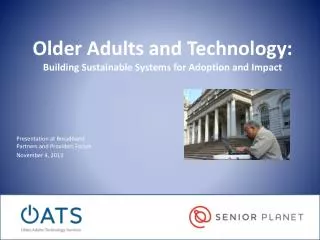 Older Adults and Technology: Building Sustainable Systems for Adoption and Impact