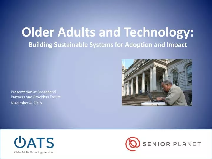 older adults and technology building sustainable systems for adoption and impact