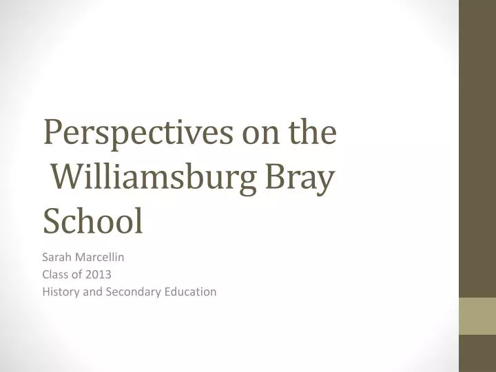perspectives on the williamsburg bray school