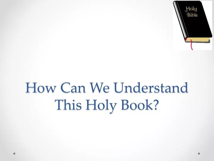 how can we understand this holy book