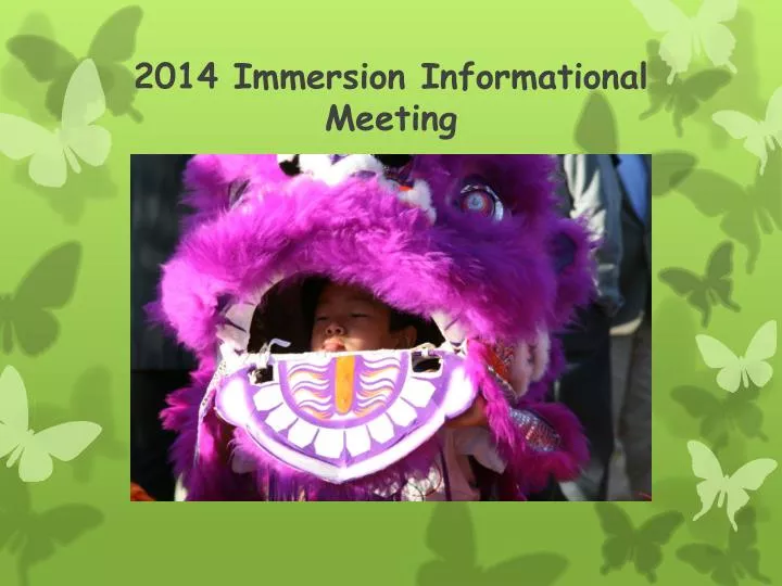 2014 immersion informational meeting