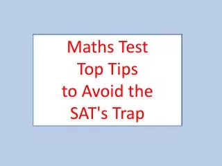 Maths Test Top Tips to Avoid the SAT's Trap