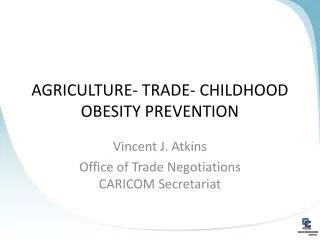 AGRICULTURE- TRADE- CHILDHOOD OBESITY PREVENTION