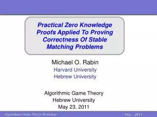 Michael O. Rabin Harvard University Hebrew University