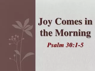 Joy Comes in the Morning