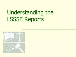Understanding the LSSSE Reports