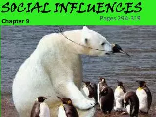 SOCIAL INFLUENCES C hapter 9