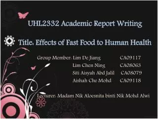 UHL2332 Academic Report Writing Title: Effects of Fast Food to Human Health