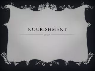 nourishment