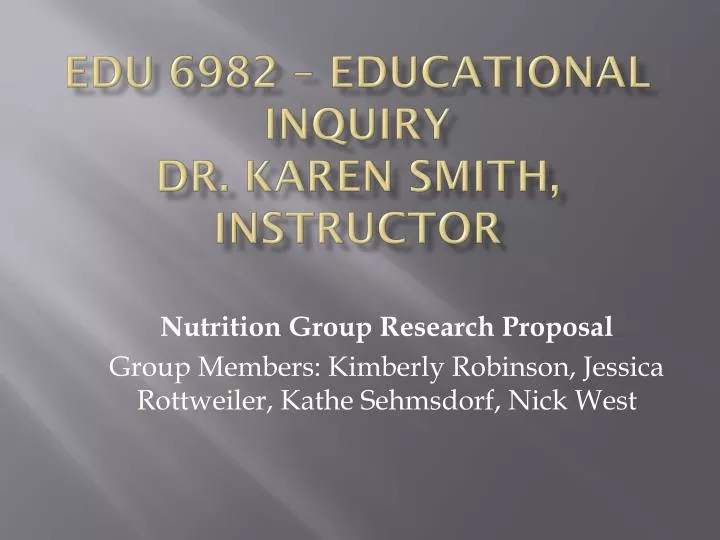 edu 6982 educational inquiry dr karen smith instructor
