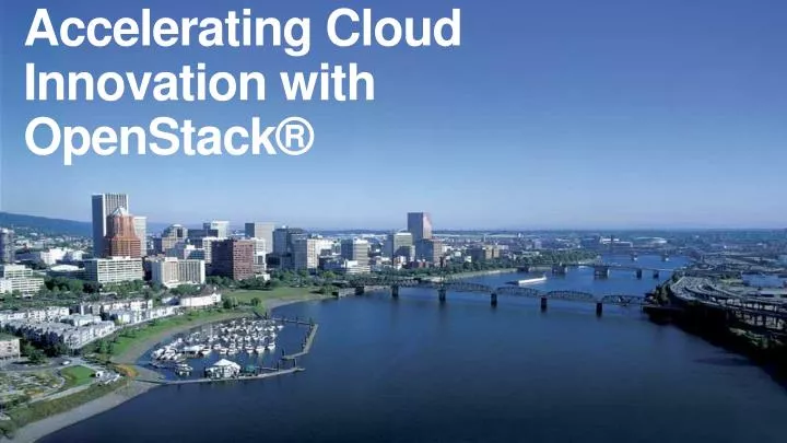 accelerating cloud innovation with openstack