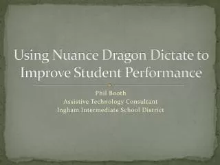 Using Nuance Dragon Dictate to Improve Student Performance