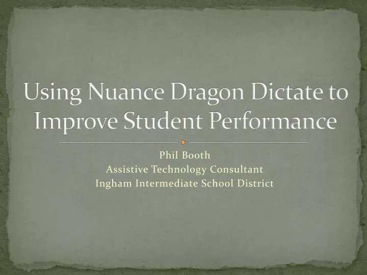 using nuance dragon dictate to improve student performance