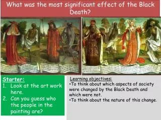 What was the most significant effect of the Black Death ?