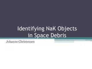 Identifying NaK Objects in Space Debris