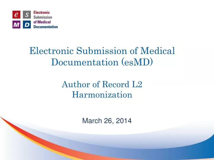 electronic submission of medical documentation esmd author of record l2 harmonization